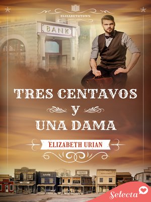 cover image of Tres centavos y una dama (Serie Elizabethtown 3)